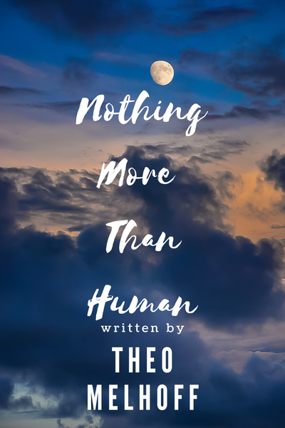 Nothing More Than Human