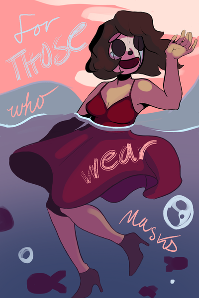 For Those Who Wear Masks