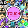 TOUCH