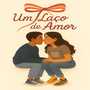 Um La&ccedil;o de Amor