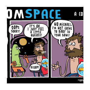MAN FROM SPACE - Don’t barf in his bowl!