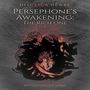 Persephone's Awakening: The Rich One