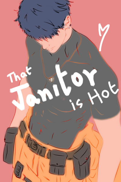 That Janitor is Hot
