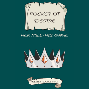 POCKET OF DESIRE: HER RULE; HIS GAME