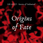 Origins of Fate