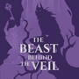 The Beast Behind the Veil
