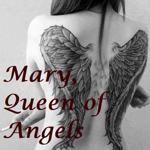 Mary, Queen of Angels