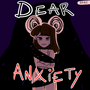 Dear anxiety
