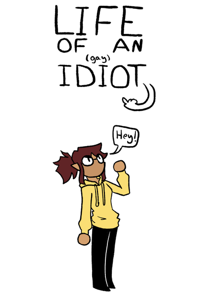 The Life of an (gay) Idiot