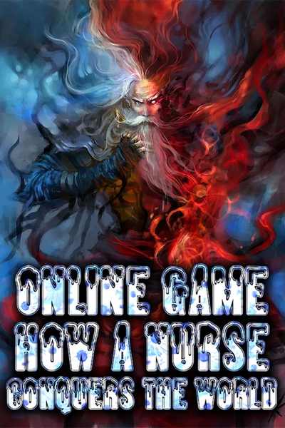 Online Gam： How a Nurse Conquers the World
