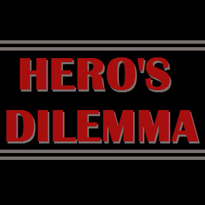 Hero's Dilemma