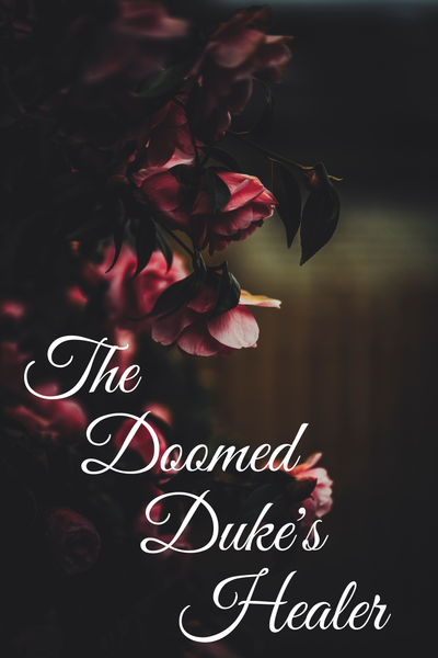 The Doomed Duke's Healer