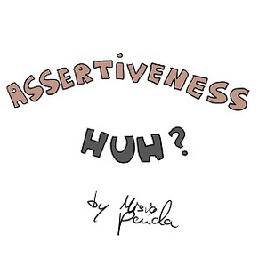 #7 Assertiveness, huh? 
