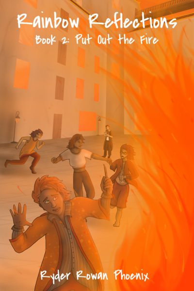 Put Out the Fire (Rainbow Reflections Book 2)