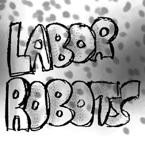 Labor Robots 