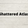 Shattered Atlas