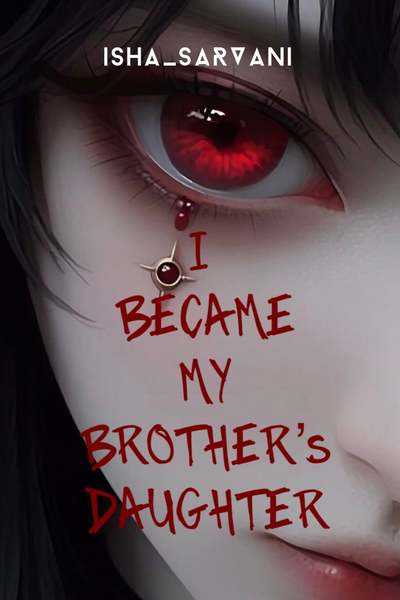 I BECAME MY BROTHER’S DAUGHTER 