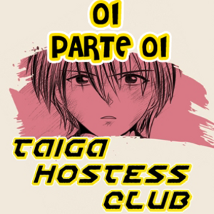 Il Taiga Hostess Club - Cap.01 - parte 01