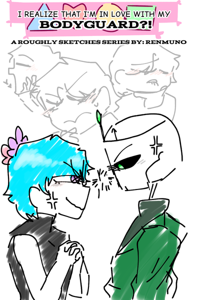 I realize that I fell in love with my bodyguard?!