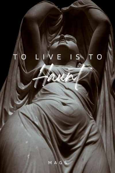 To Live is to Haunt