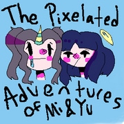 The Pixelated Adventures of Mi &amp; Yu 