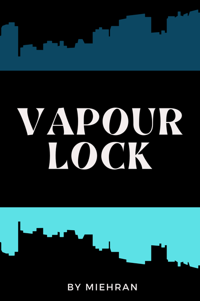 Vapour Lock