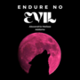 Endure No Evil (sapphic, mature, LGBTQIA, historical dark fantasy, sex-positive, PTSD, BDSM)