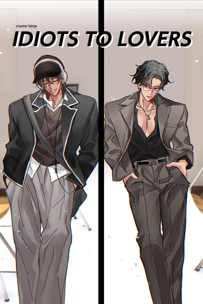 Idiots to Lovers