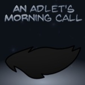 An Adlet's Morning Call