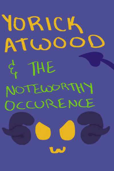 Yorick Atwood and the Noteworthy Occurence