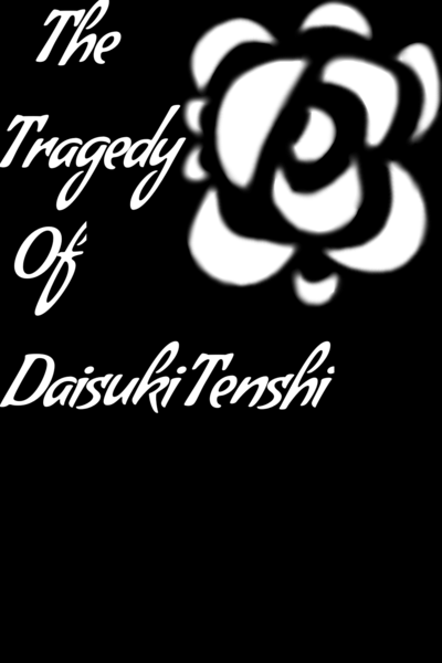 The Tragedy of Daisuki Tenshi