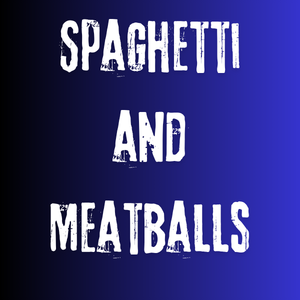Spaghetti and Meatballs