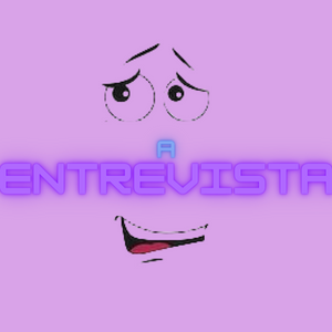 A Entrevista - parte 1