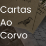 Cartas ao Corvo