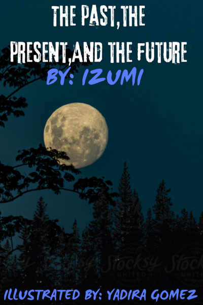 The Past, The Presntt, And The Future