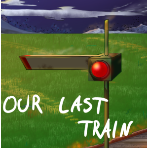 Our Last Train