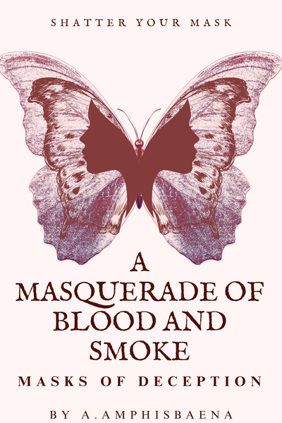 A Masquerade of Blood and Smoke: Masks of Deception