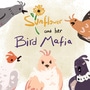 Sunflower and Her Bird Mafia