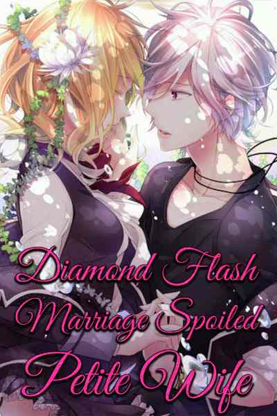 Diamond Flash Marriage Spoiled Petite Wife
