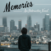 Memories &mdash; An Interactive Novel