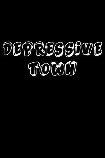 DEPRESSIVE TOWN