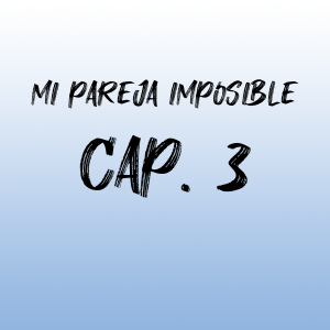 Capítulo 3: Un lugar como el hogar