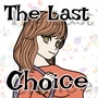 The Last Choice