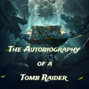 The Autobiography of a Tomb Raider