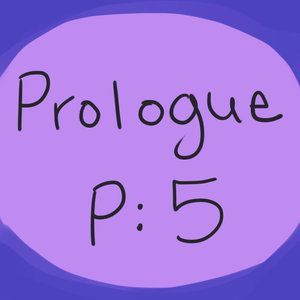 Prologue Part 5
