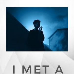 Prologue-  I met a boy