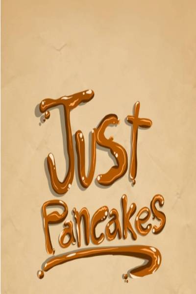 Just pancakes 