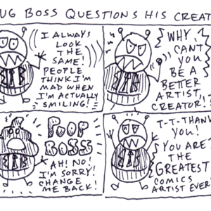 Bug Boss Questions His Creator