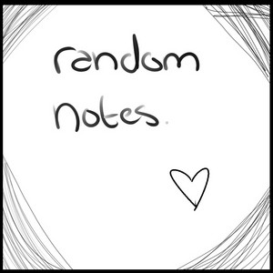 random notes.