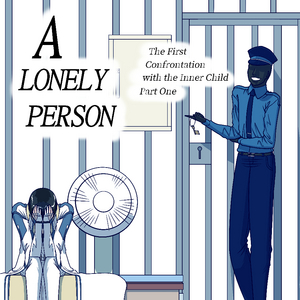 Ep. 9: The First Confrontation with the Inner Child Part One